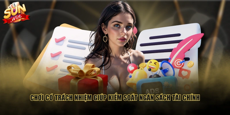 Chơi có trách nhiệm giúp kiểm soát ngân sách tài chính
