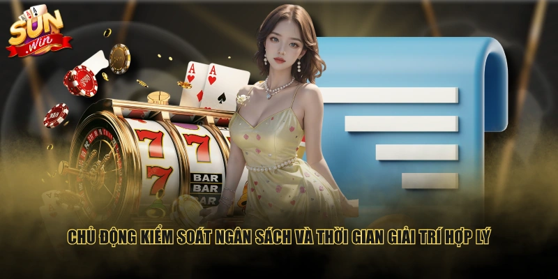 Chủ động kiểm soát ngân sách và thời gian giải trí hợp lý