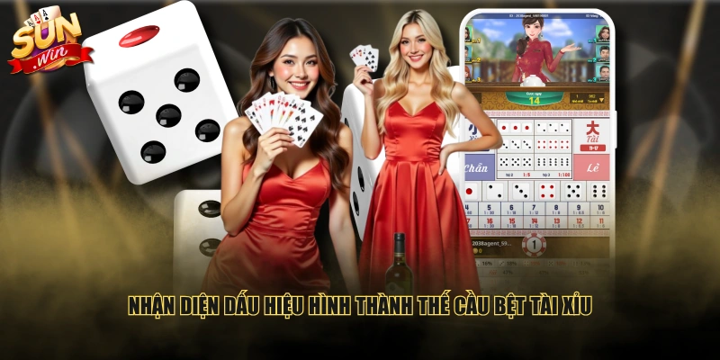 Nhận diện dấu hiệu hình thành thế cầu bệt Tài Xỉu