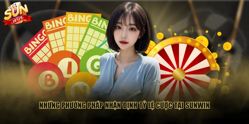 Những phương pháp nhận định tỷ lệ cược tại SUNWIN