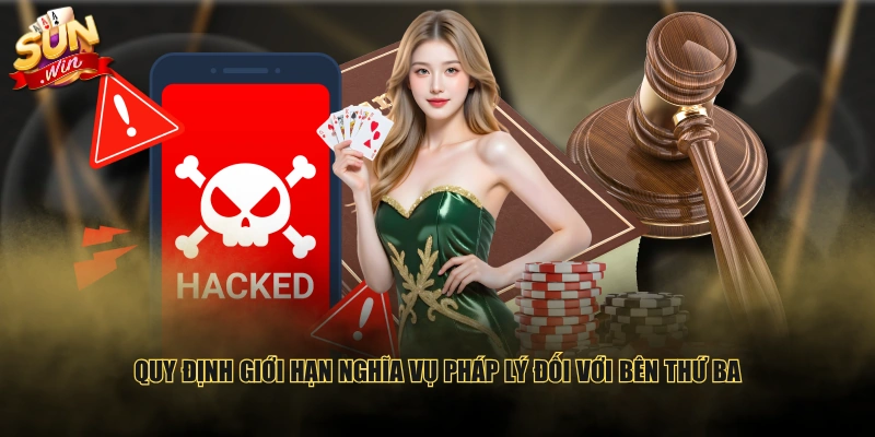 Quy định giới hạn nghĩa vụ pháp lý đối với bên thứ ba